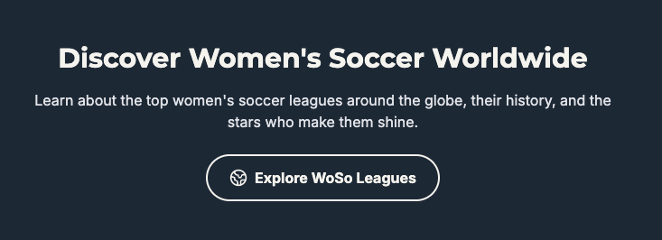 WoSo Around The World - League Overview